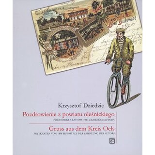 Pozdrowienie z powiatu olesnickiego. Pocztwki z lat 1898-1943 z kolekcji Autora